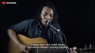 STORY WA FELIX || ELEGI ESOK PAGI
