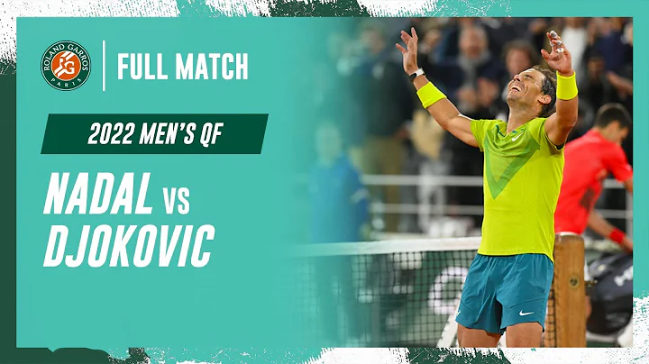 Nadal vs Djokovic 2022 Men's quarter-final Full Match | Roland-Garros - DayDayNews