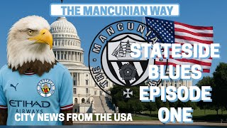 Thumbnail for STATESIDE BLUES EPISODE ONE - CITY NEWS FROM ACROSS THE POND #mcfc #mancity #football #soccer #usa