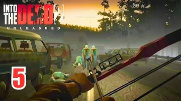 Into the Dead 2: Unleashed - Chapter 5 Full Gameplay | Fight for Survival