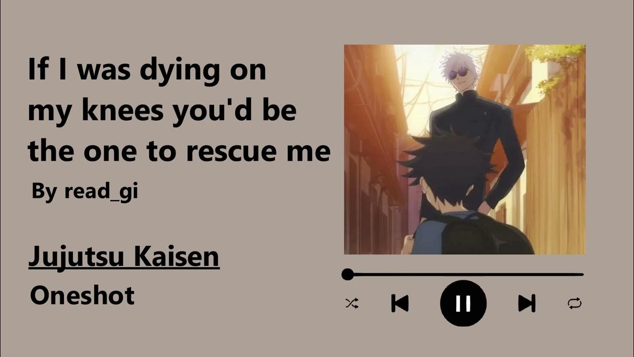 If I was dying on my knees you’d be the one to rescue me Podfic (JJK) Oneshot YouTube