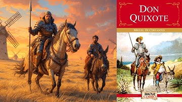 Don Quixote ! Novel by Miguel de Cervantes : Complete Book Summary !