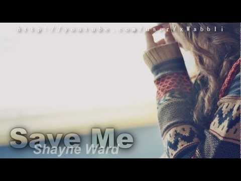 Shayne Ward (+) Save Me