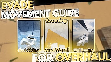 A Movement Tutorial for Overhaul | Evade Guide