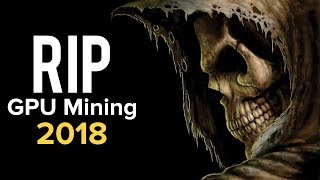 The DEATH of GPU Mining | RIP