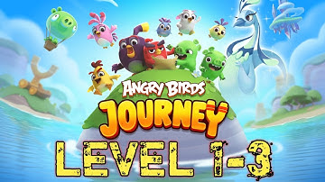 Angry Bird Game Video | Level 1 - 3 | Angry Bird Journey Game
