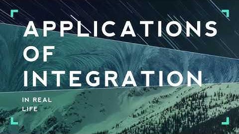 7 Applications of Integration in Real Life
