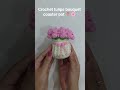 #crochet #crocheteveryday #trending #tulip #coasterculture #handmade #diy