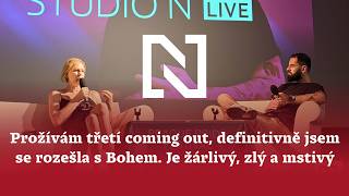 Prožívám třetí coming out, definitivně jsem se rozešla s Bohem. Je žárlivý, zlý a mstivý | Studio N