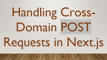 Handling Cross-Domain POST Requests in Next.js