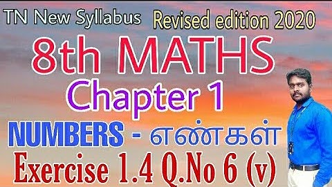 8th Maths Exercise 1.4 Q.No 6 (v) Chapter 1 Number - எண்கள் Revised edition 2020 New Book Tamil & En