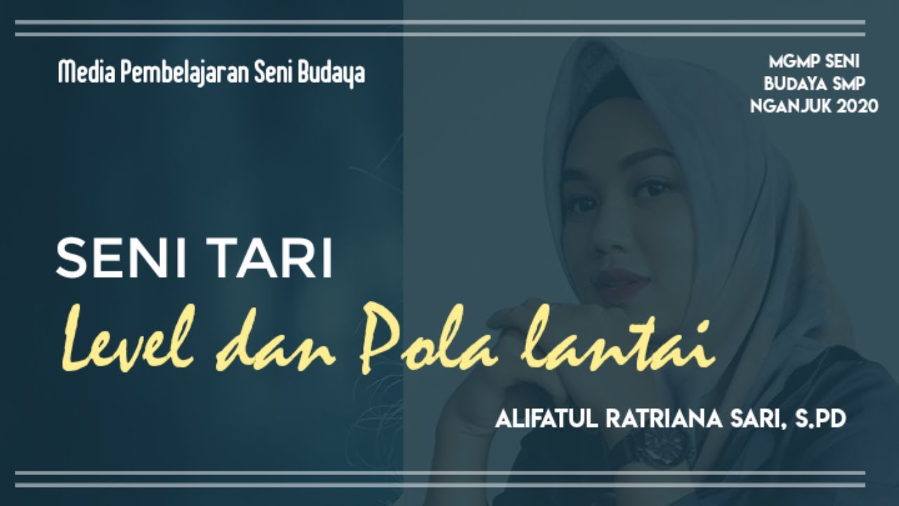 KD. 3.3 Kelas VIII  SENI TARI - LEVEL DAN POLA LANTAI Pertemuan ke - 1 dan 2.