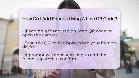 How Do I Add Friends Using A Line QR Code? - Be App Savvy