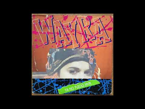 Wayra — Wayra - Ya No Puedo Vivir (Aph-Ro-Disi-Ac Version)