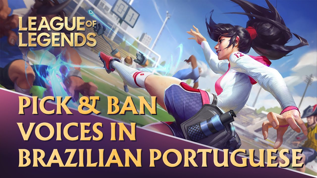 ALL Champions Picks and Bans Voices in Brazilian Portuguese — League of Legends (2022)