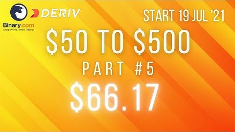 $66.17 Part #5 $50 to $500 Deriv Binary Profit Consistent