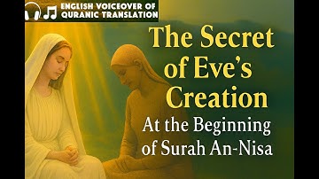 راز آیه ۱ سوره نساء: حوا چگونه آفریده شد؟ | داستان آدم | ترجمه قرآن