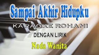 SAMPAI AKHIR HIDUPKU [KARAOKE ROHANI] JPCC WORSHIP ll NADA WANITA DIS=DO