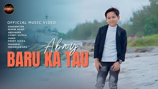 Abay - Baru Ka Tau (Official Music Video)