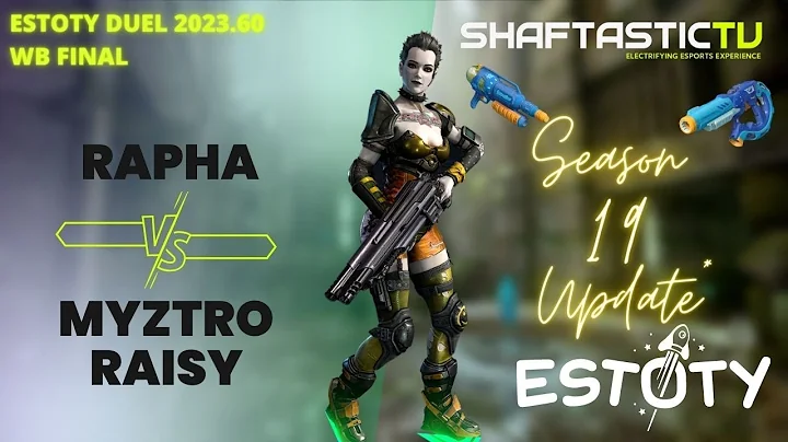 Estoty Duel 2023.60 - WB Final - rapha v/s myztro RAISY - Quake Champions