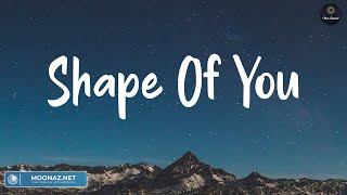 Video thumbnail of "Shape of You - Ed Sheeran (Lyrics) | Charlie Puth, Shawn Mendes, Ellie Goulding,..."