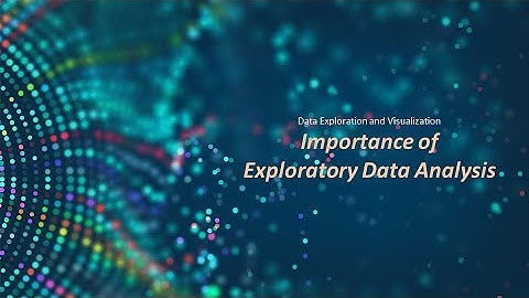 Importance of Exploratory Data Analysis