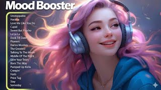 Mood Booster  Best  You Will Feel Happy And Positive After Listening To It immediate Effect