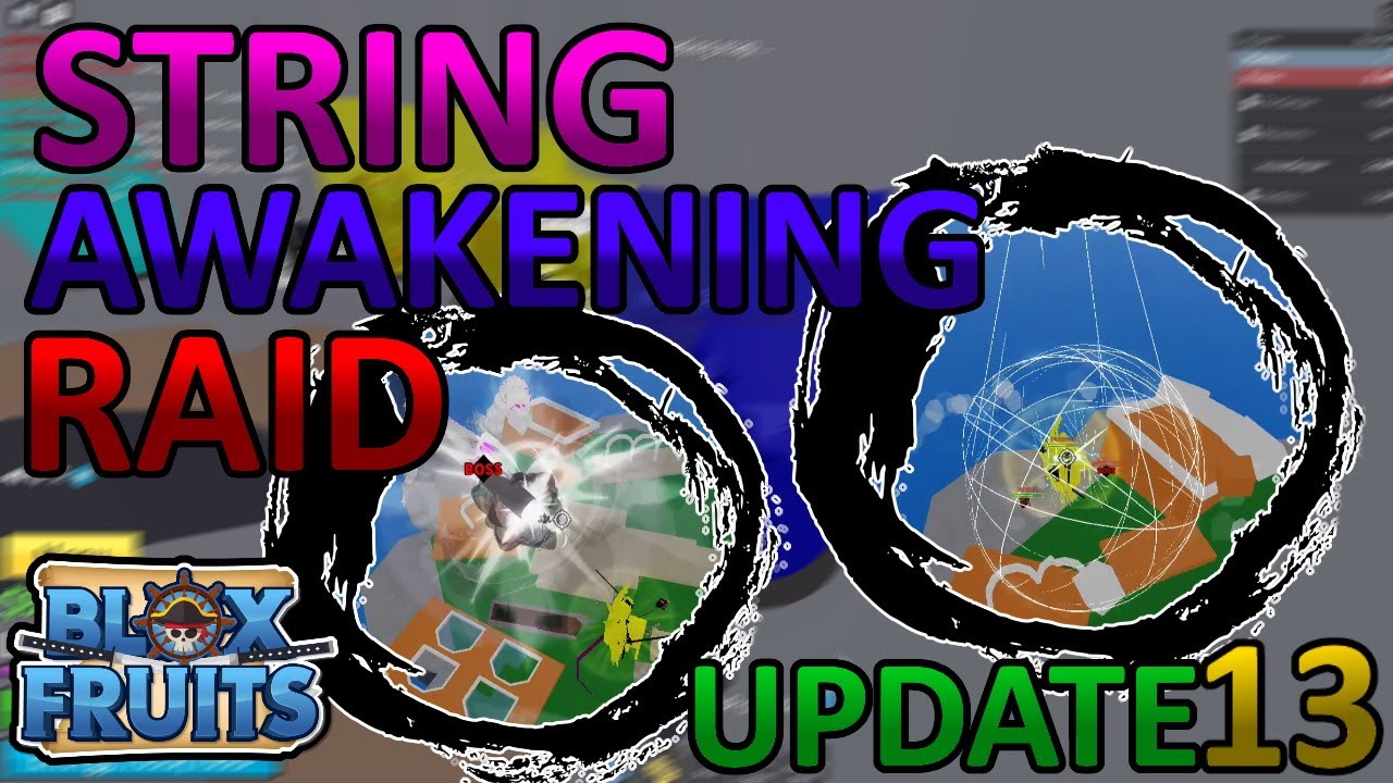 🔥 UPDATE 13 - AWAKENED OF STRING IN BLOX FRUITS! 