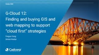 [Webinar] G-Cloud 12 - Finding and buying GIS and web mapping to support “cloud first” strategies
