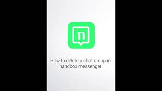 nandbox messenger : how to close group screenshot 4