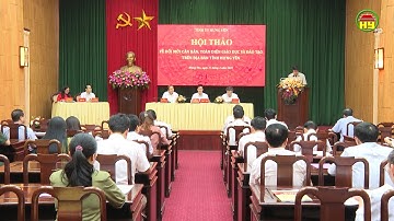 Hội thảo về đổi mới căn bản, toàn diện giáo dục và đào tạo