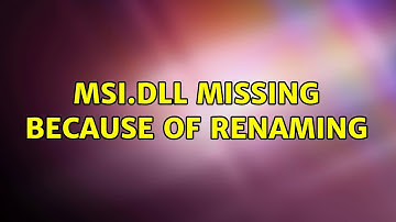 msi.dll missing because of renaming