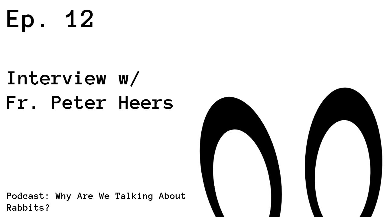 ORTHODOXY and the OLD WORLD: An Interview with Fr. Peter Heers