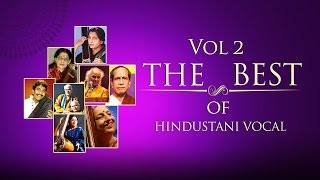 The Best Of Hindustani Vocal I Vol 2 I Audio Jukebox I Classical I Pandit Jasraj | Music Today