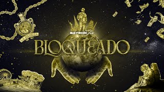 BLOQUEADO - BAYRON FIRE ft. JOTTV (Prod by Cambeat)