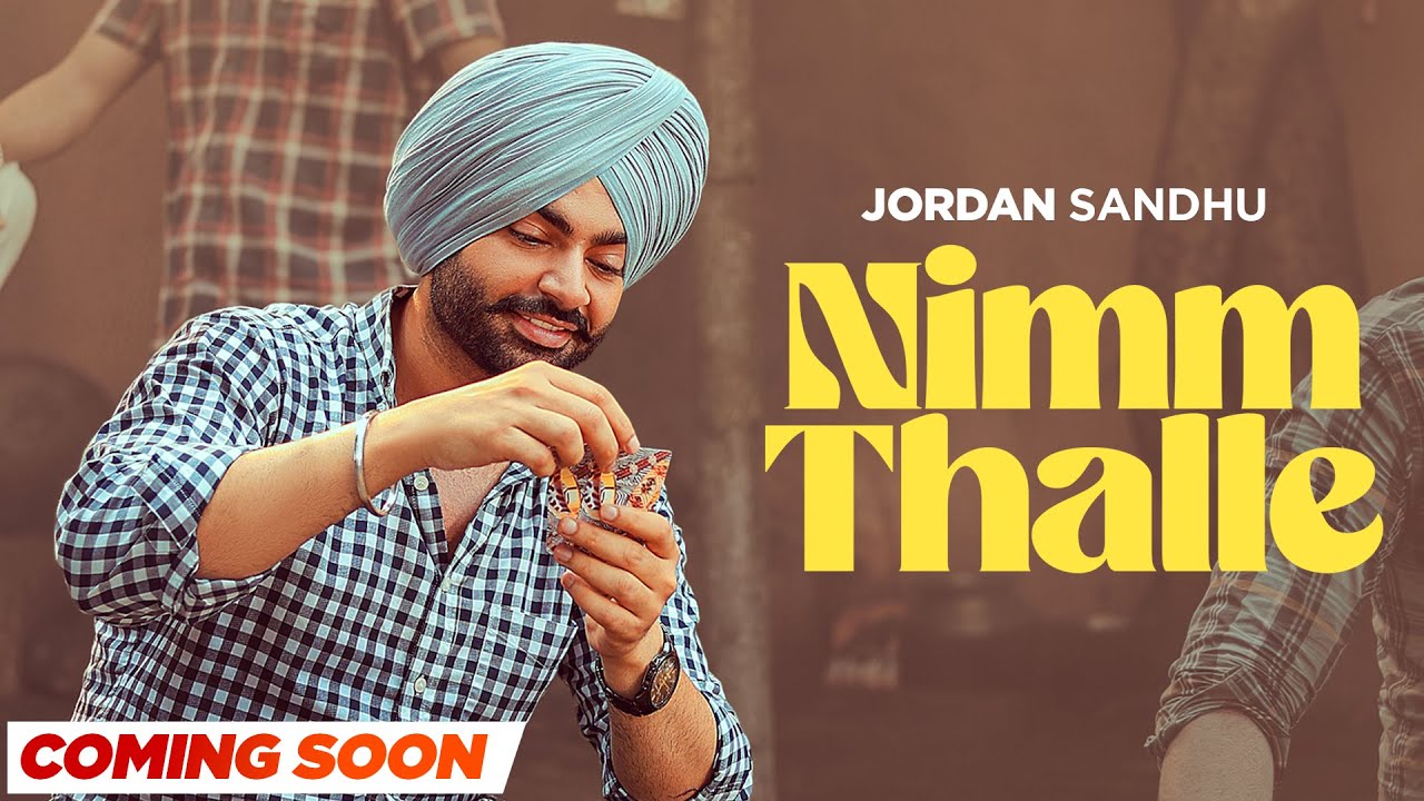 Nimm Thalle (Coming Soon News)| Jordan Sandhu | Mandeep Maavi | Desi Crew| Latest Punjabi Songs 2023