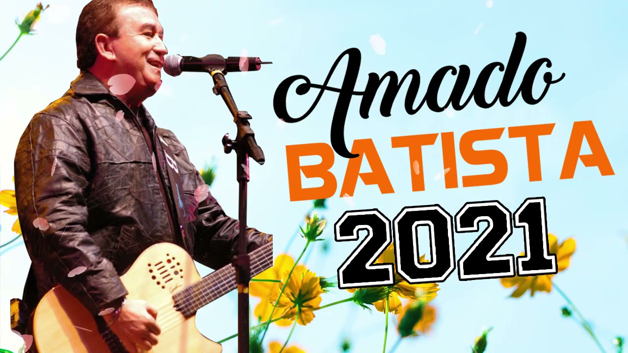 AS MELHORES ACÚSTICA MÚSICAS DE AMADO BATISTA AMADO BATISTA SUCESSOS ROMÂNTICOS ÁLBUM YouTube AS MELHORES ACÚSTICA MÚSICAS DE AMADO BATISTA AMADO BATISTA SUCESSOS ROMÂNTICOS ÁLBUM YouTube