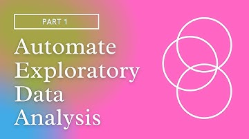 How to Automate Exploratory Data Analysis (EDA) #Part 1