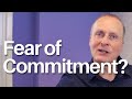 Do You Have a Fear of Commitment?