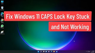 fix windows 11 caps lock key stuck and not working