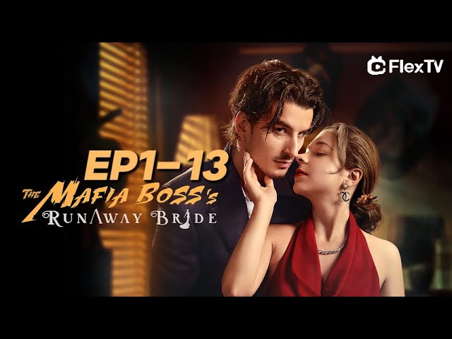 FULL| "The Mafia Boss's Runaway Bride" EP1-13-—Full 👉️VIP Exclusive!!!