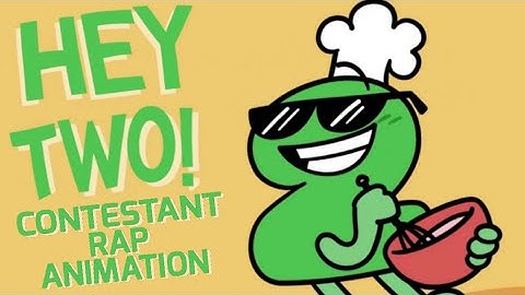 Hey Two! Contestant Rap Animation (BFDI:TPOT) Song by @BFDI and @Anko6theAnimator