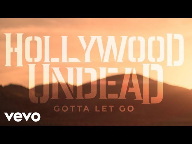 Hollywood Undead - Gotta Let Go