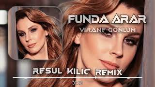 Funda Arar - Virane Gönlüm (Resul Kılıç Remix)
