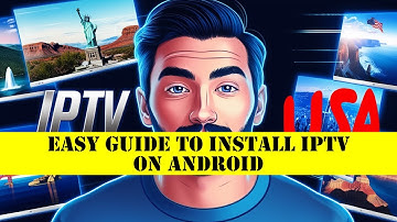 Easy Guide to Install IPTV on Android