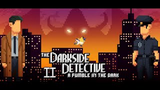 【The Darkside Detective: A Fumble in The Dark #2】過了一個月讓我們的大偵探久等了【獸人Vtuber／油燈】