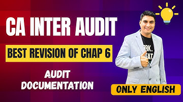 CA Inter Audit | Best Revision of Chap 6 | Audit Documentation  | ONLY ENGLISH Jan 26