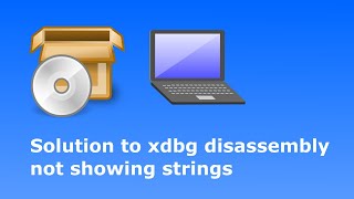 Solution for xdbg not showing strings