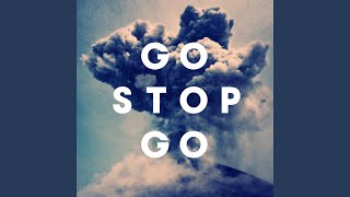 Watch Go Stop Go Love Dont Fail Me video