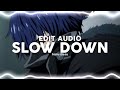 Slow Down Chase Atlantic Edit Audio